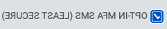 选择加入mfa短信 (LEAST SECURE) option checked